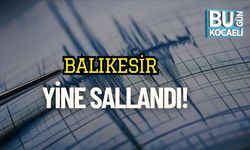 Balıkesir Yine Sallandı!