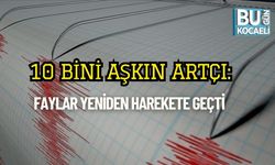 10 Bini Aşkın Artçı: Faylar Yeniden Harekete Geçti