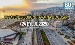 Kocaeli’de Bugün Hava Nasıl Olcak? (24 Eylül 2025)