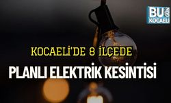 Kocaeli’de 8 İlçede Planlı Elektrik Kesintisi