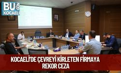 Kocaeli’de Çevreyi Kirleten Firmaya Rekor Ceza