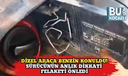 Dizel Araca Benzin Konuldu! Sürücünün Anlık Dikkati Felaketi Önledi