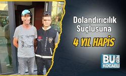 Dolandırıcılık Suçlusuna 4 Yıl Hapis