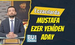 Eczacılarda Mustafa Ezer Yeniden Aday