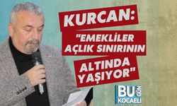 Kurcan: "Emekliler Açlık Sınırının Altında Yaşıyor"