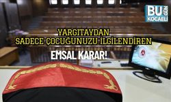 Yargıtaydan Sadece Çocuğunuzu İlgilendiren Emsal Karar!
