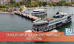 En Kolayı Vapur: Gölcük-İzmit Yarım Saate Yarı Fiyatına