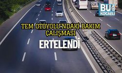 TEM Otoyolu’ndaki Bakım Çalışması Ertelendi