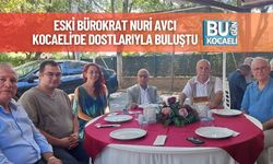 Eski Bürokrat Nuri Avcı Kocaeli’de Dostlarıyla Buluştu