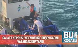Galata Köprüsü’nden Denize Düşen Kadını Vatandaş Kurtardı