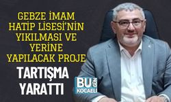 Gebze İmam Hatip Lisesi’nin Yıkılması ve Yerine Yapılacak Proje Tartışma Yarattı
