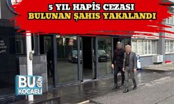 5 Yıl Hapis Cezası Bulunan Şahıs Yakalandı
