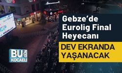 Gebze’de Eurolig Final Heyecanı Dev Ekranda Yaşanacak