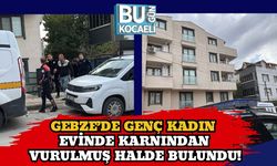 Gebze’de Genç Kadın Evinde Karnından Vurulmuş Halde Bulundu!