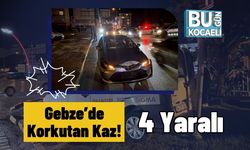 Gebze’de Korkutan Kaz! 4 Yaralı