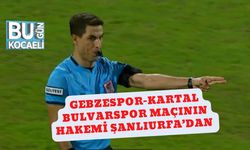 Gebzespor-Kartal Bulvarspor Maçının Hakemi Şanlıurfa’dan