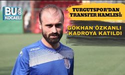 Turgutspor’dan Transfer Hamlesi: Gökhan Özkanlı Kadroya Katıldı