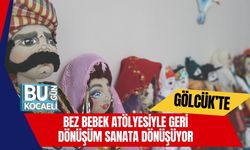 Gölcük’te Bez Bebek Atölyesiyle Geri Dönüşüm Sanata Dönüşüyor