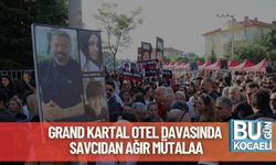 Grand Kartal Otel Davasında Savcıdan Ağır Mütalaa