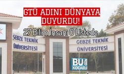 GTÜ Adını Dünyaya Duyurdu! 27 Bilim İnsanı O Listede