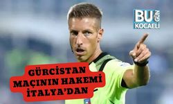 Gürcistan Maçının Hakemi İtalya’dan