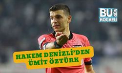 Hakem Denizli’den Ümit Öztürk