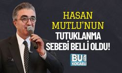 Hasan Mutlu’nun Tutuklanma Sebebi Belli Oldu!