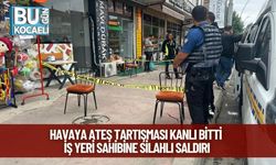 Havaya Ateş Tartışması Kanlı Bitti: İş Yeri Sahibine Silahlı Saldırı
