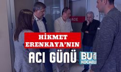 Hikmet Erenkaya’nın Acı Günü