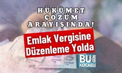 Hükümet Çözüm Arayışında! Emlak Vergisine Düzenleme Yolda