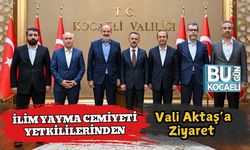 İlim Yayma Cemiyeti Yetkililerinden Vali Aktaş’a Ziyaret