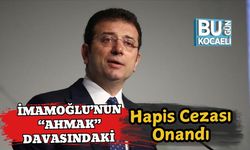 İmamoğlu’nun “Ahmak” Davasındaki Hapis Cezası Onandı