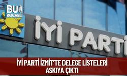 İYİ Parti İzmit’te Delege Listeleri Askıya Çıktı