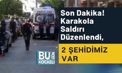 Son Dakika! Karakola Saldırı Düzenlendi, 2 Şehidimiz Var