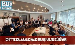 İzmit’te Kalabalık Halk Buluşmaları Sürüyor