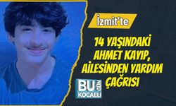 İzmit’te 14 Yaşındaki Ahmet Kayıp, Ailesinden Yardım Çağrısı