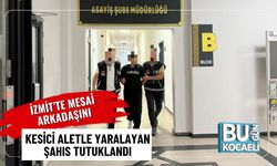 İzmit’te Mesai Arkadaşını Kesici Aletle Yaralayan Şahıs Tutuklandı