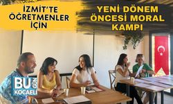 İzmit’te Öğretmenler İçin Yeni Dönem Öncesi Moral Kampı