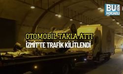 Otomobil Takla Attı, İzmit’te Trafik Kilitlendi