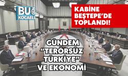 Kabine Beştepe’de Toplandı! Gündem “Terörsüz Türkiye” ve Ekonomi