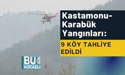 Kastamonu-Karabük Yangınları: 9 Köy Tahliye Edildi