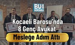 Kocaeli Barosu’nda 8 Genç Avukat Mesleğe Adım Attı