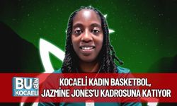 Kocaeli Kadın Basketbol, Jazmine Jones’u Kadrosuna Katıyor