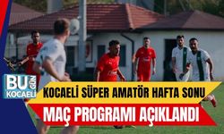 Kocaeli Süper Amatör Hafta Sonu Maç Programı Açıklandı