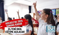 Kocaeli’de 2025 Sonuna Kadar 24 Yeni Okul Eğitime Açılacak!