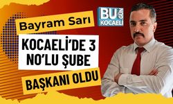 Bayram Sarı Kocaeli’de 3 No’lu Şube Başkanı Oldu