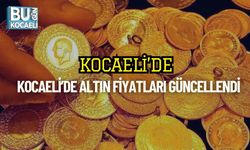 Kocaeli’de Altın Fiyatları Güncellendi