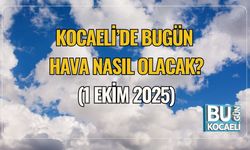 Kocaeli’de Bugün Hava Nasıl Olacak? (1 Ekim 2025)