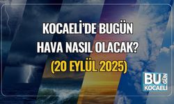 Kocaeli’de Bugün Hava Nasıl Olacak? (20 Eylül 2025)