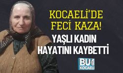 Kocaeli’de Feci Kaza! Yaşlı Kadın Hayatını Kaybetti